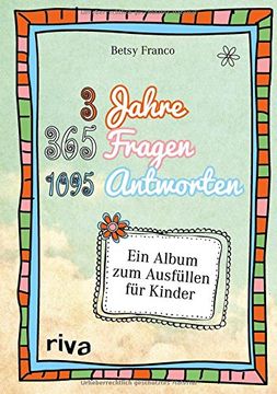 portada 3 Jahre, 365 Fragen, 1095 Antworten: Ein Album zum Ausfüllen für Kinder (in German)