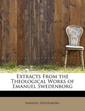 portada extracts from the theological works of emanuel swedenborg