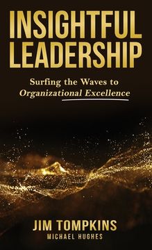 portada Insightful Leadership: Surfing the Waves to Organizational Excellence (en Inglés)