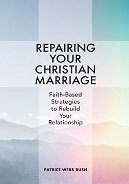 portada Repairing Your Christian Marriage: Faith-Based Strategies to Rebuild Your Relationship (en Inglés)