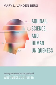 portada Aquinas, Science, and Human Uniqueness (en Inglés)