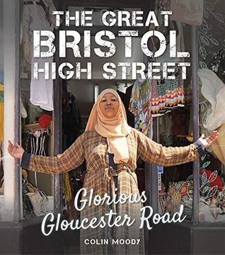 portada The Great Bristol High Street: Glorious Gloucester Road (en Inglés)