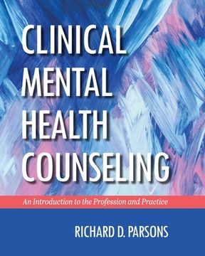 portada Clinical Mental Health Counseling: An Introduction to the Profession and Practice (en Inglés)
