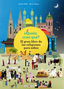 portada Quien Cree Que? El Gran Libro de las Religiones Para Niños (in Spanish)