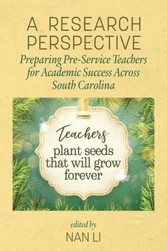 portada A Research Perspective: Preparing Pre-Service Teachers for Academic Success Across South Carolina (en Inglés)