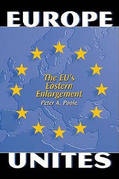 portada europe unites: the eu's eastern enlargement (en Inglés)