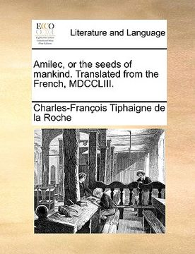 portada amilec, or the seeds of mankind. translated from the french, mdccliii.
