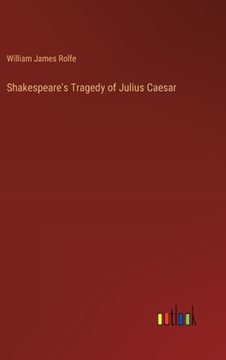 portada Shakespeare's Tragedy of Julius Caesar (en Inglés)