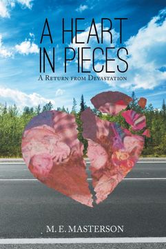 portada A Heart in Pieces: A Return From Devastation (en Inglés)