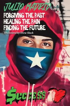portada Julio a Memoir: Forgiving the Past, Healing the Pain, Finding the Future (en Inglés)
