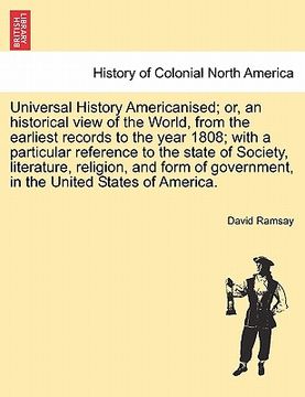 portada universal history americanised; or, an historical view of the world, from the earliest records to the year 1808; with a particular reference to the st (en Inglés)