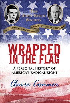 portada Wrapped in the Flag: A Personal History of America's Radical Right (en Inglés)