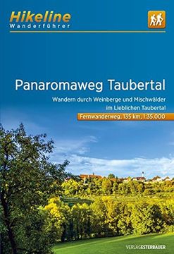 portada Panoramaweg Taubertal: Wandern Durch Weinberge und Mischwälder im Lieblichen Taubertal. 135 km (Hikeline /Wanderführer) (en Alemán)