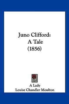 portada juno clifford: a tale (1856) (in English)