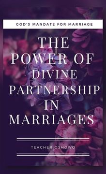 portada The Power of Divine Partnership in Marriages (en Inglés)