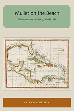 portada Mullet on the Beach - The Minorcans of Florida, 17681788 (en Inglés)