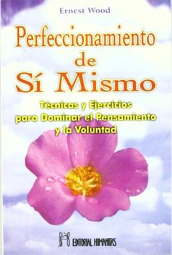 portada Perfeccionamiento de si Mismo: Tecnicas y Ejercicios Para Dominar el Pensamiento y la Voluntad (in Spanish)