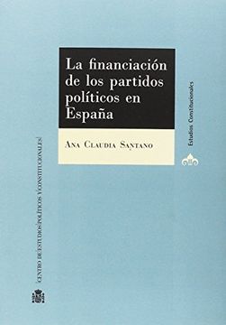 portada La financiación de los Partidos Políticos en España (Estudios Constitucionales)