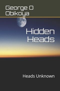 portada Hidden Heads: Heads Unknown (in English)