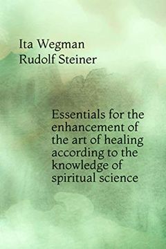 portada Essentials for the Enhancement of the art of Healing According to the Knowledge of Spiritual Science