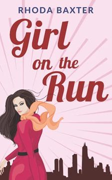portada Girl on the Run: A Laugh-Out-Loud Romantic Comedy: 1 (Smart Girls) (en Inglés)
