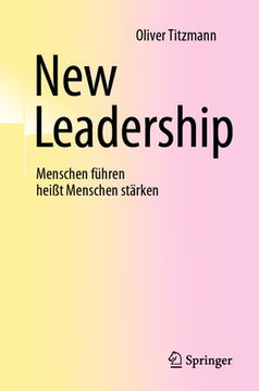 portada New Leadership: Menschen Führen Heißt Menschen Stärken (en Alemán)