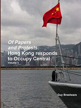 portada Of Papers and Protests: Hong Kong Responds to Occupy Central Volume 3