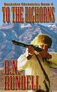 portada To the Bighorns (Buckskin Chronicles) (en Inglés)
