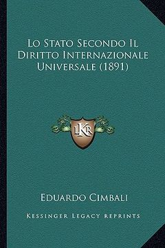 portada Lo Stato Secondo Il Diritto Internazionale Universale (1891) (in Italian)