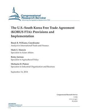 portada The U.S.-South Korea Free Trade Agreement (KORUS FTA): Provisions and Implementation (en Inglés)
