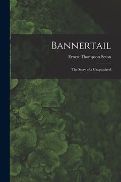portada Bannertail: The Story of a Graysquirrel (en Inglés)