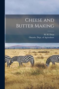 portada Cheese and Butter Making [microform] (en Inglés)