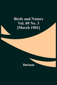 portada Birds and Nature Vol. 09 No. 3 [March 1901] (in English)