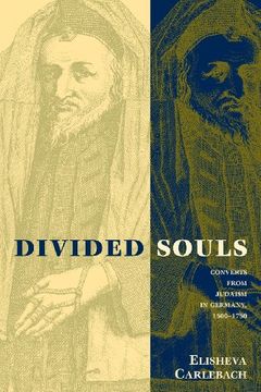portada divided souls: converts from judaism in germany, 1500-1750 (in English)