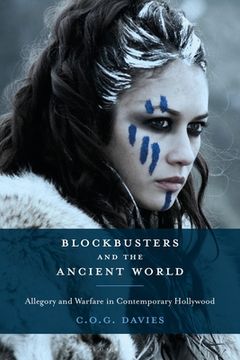 portada Blockbusters and the Ancient World: Allegory and Warfare in Contemporary Hollywood (en Inglés)