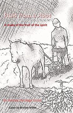 portada Fruit From a Root: A Study of the Fruit of the Spirit (libro en Inglés)