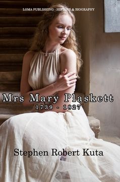 portada Mrs Mary Plaskett: 1739 - 1827 (en Inglés)