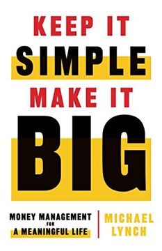 portada Keep it Simple, Make it Big: Money Management for a Meaningful Life (in English)