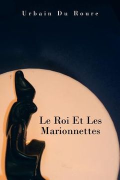 portada Le Roi Et Les Marionnettes (in French)