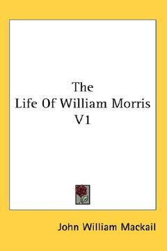 portada the life of william morris v1 (in English)