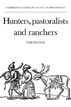 portada Hunters, Pastoralists and Ranchers Paperback: Reindeer Economies and Their Transformations (Cambridge Studies in Social and Cultural Anthropology) (in English)