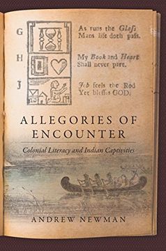 portada Allegories of Encounter: Colonial Literacy and Indian Captivities (Published by the Omohundro Institute of Early American History and Culture and the University of North Carolina Press) 