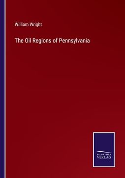 portada The Oil Regions of Pennsylvania (en Inglés)