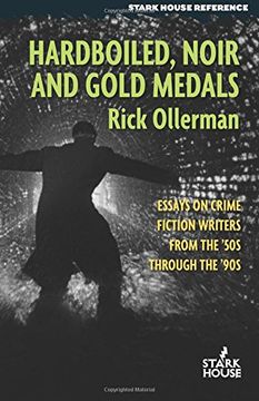 portada Hardboiled, Noir and Gold Medals: Essays on Crime Fiction Writers From the '50s Through the '90s
