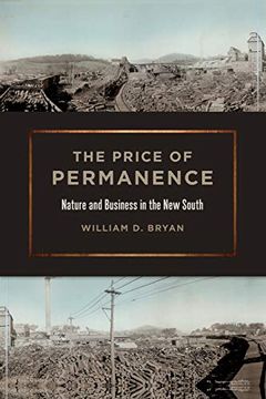 portada The Price of Permanence: Nature and Business in the new South (Environmental History and the American South Series) (en Inglés)