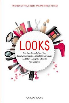 portada Look$: Five Easy Steps to Turn Your Beauty Business into a Profit Powerhouse and Start Living The Lifestyle You Deserve.