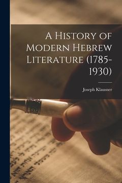 portada A History of Modern Hebrew Literature (1785-1930) (en Inglés)