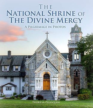 portada The National Shrine of the Divine Mercy: A Pilgrimage in Photos (in English)