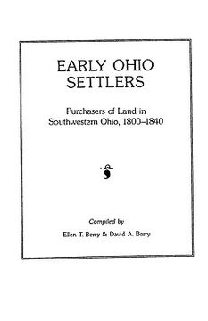 portada early ohio settlers purchasers of land in southwestern ohio, 1800-1840 (en Inglés)