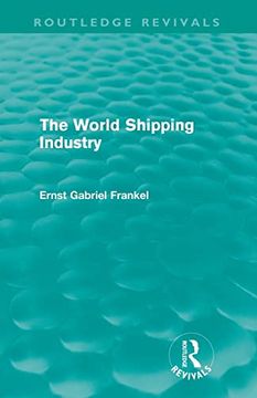portada The World Shipping Industry (Routledge Revivals) (en Inglés)